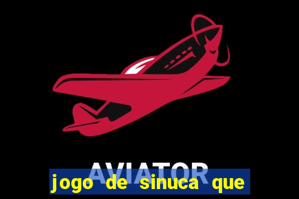 jogo de sinuca que ganha dinheiro no pix